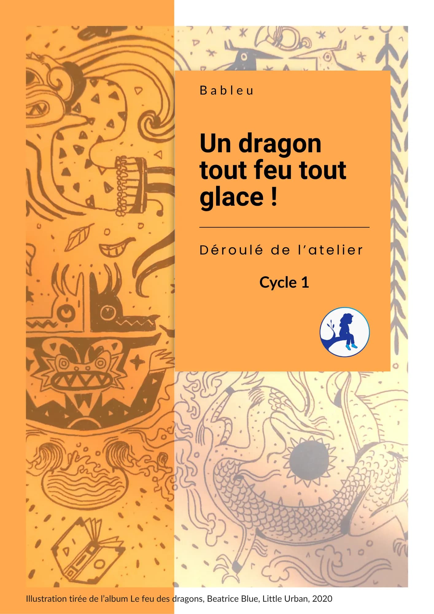 Atelier Un dragon tout feu tout glace pour le cycle 1